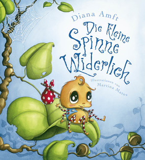 Die kleine Spinne Widerlich von Amft,  Diana, Matos,  Martina