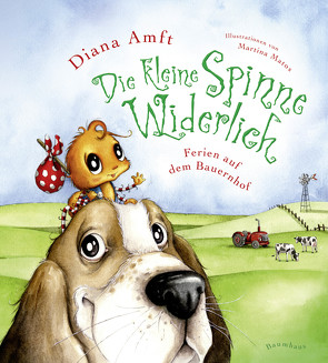 Die kleine Spinne Widerlich – Ferien auf dem Bauernhof von Amft,  Diana, Matos,  Martina