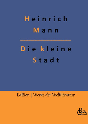 Die kleine Stadt von Gröls-Verlag,  Redaktion, Mann,  Heinrich