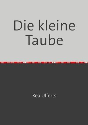 Die kleine Taube von Ulferts,  Kea