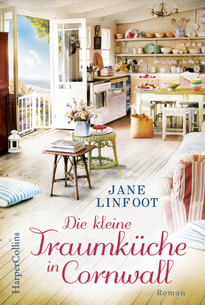 Die kleine Traumküche in Cornwall von Linfoot,  Jane, Obster,  Carina