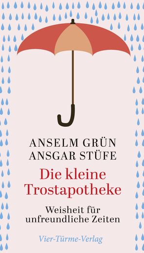 Die kleine Trostapotheke von Grün,  Anselm, Stüfe,  Ansgar