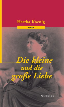 Die kleine und die grosse Liebe von Butkus,  Günther, Koenig,  Hertha, Viereck,  Stefanie