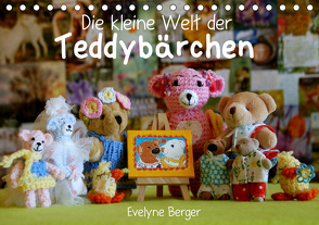 Die kleine Welt der Teddybärchen (Tischkalender 2021 DIN A5 quer) von Berger,  Evelyne