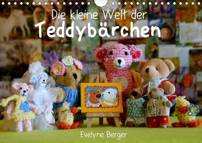 Die kleine Welt der Teddybärchen (Wandkalender 2021 DIN A4 quer) von Berger,  Evelyne