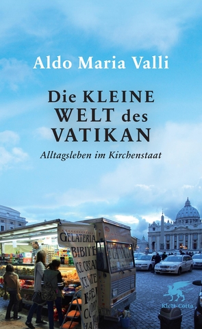 Die kleine Welt des Vatikan von Valli,  Aldo Maria, Warttmann,  Renate