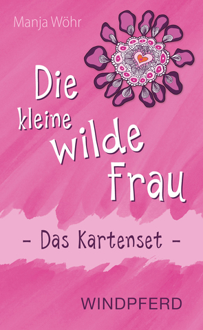 Die kleine wilde Frau – Das Kartenset von Wöhr,  Manja