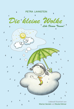 Die kleine Wolke von Gerstel,  Marion, Hühner,  Nicole, Lahnstein,  Petra