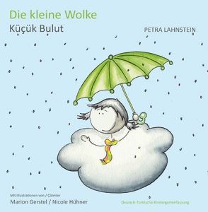 Die kleine Wolke – Deutsch-Türkische Kindergartenfassung von Lahnstein,  Petra