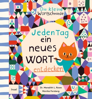 Die kleine Wortschmiede von Forsberg,  Monika, Heimburger,  Marieke, Rowe,  Meredith L.