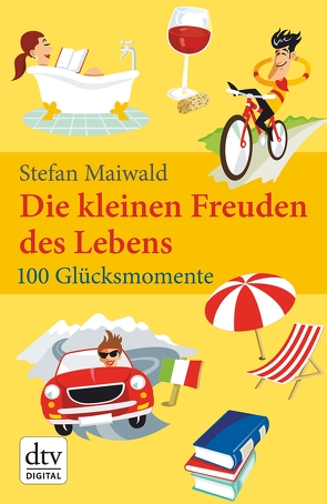 Die kleinen Freuden des Lebens von Maiwald,  Stefan