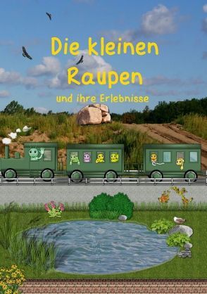 Die kleinen Raupen und ihre Erlebnisse (Tischaufsteller DIN A5 hoch) von Hoffmann,  Anne