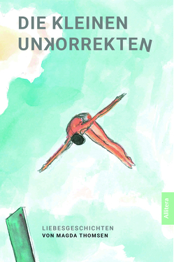 Die kleinen Unkorrekten von Thomsen,  Magda