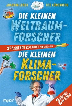 Die kleinen Weltraum- und Klimaforscher von Lerch,  Joachim, Löwenberg,  Ute