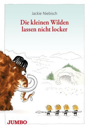 Die kleinen Wilden lassen nicht locker von Niebisch,  Jackie