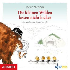 Die kleinen Wilden lassen nicht locker von Kaempfe,  Peter, Niebisch,  Jackie