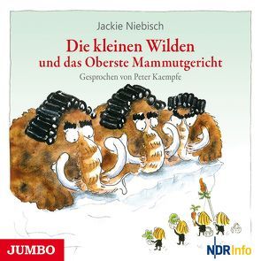 Die kleinen Wilden und das Oberste Mammutgericht von Kaempfe,  Peter, Niebisch,  Jackie