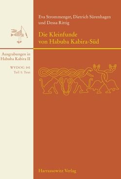 Die Kleinfunde von Habuba Kabira-Süd von Rittig,  Dessa, Strommenger,  Eva, Sürenhagen,  Dietrich