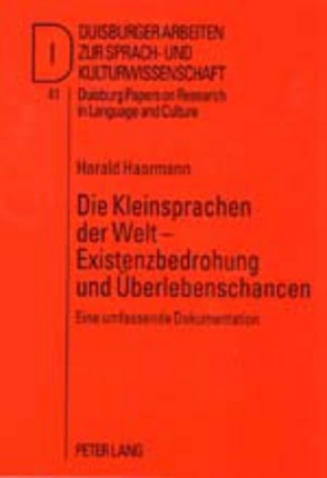 Die Kleinsprachen der Welt – Existenzbedrohung und Überlebenschancen von Haarmann,  Harald