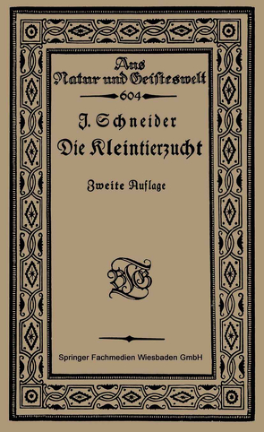 Die Kleintierzucht von Schneider,  Johs.