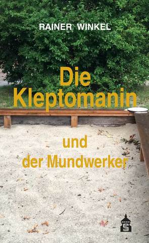 Die Kleptomanin von Winkel,  Rainer