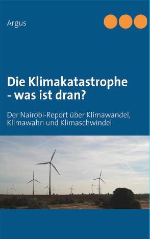 Die Klimakatastrophe – was ist dran? von Argus