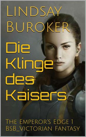 Die Klinge des Kaisers von Buroker,  Lindsay, Hubert,  Cordula