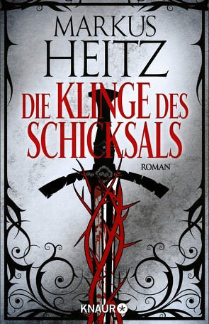 Die Klinge des Schicksals von Heitz,  Markus