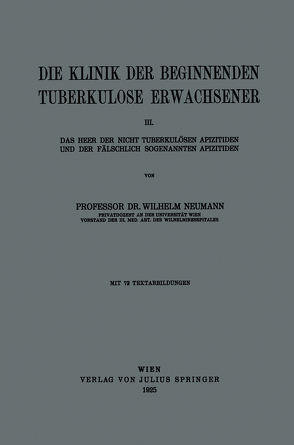 Die Klinik der Beginnenden Tuberkulose Erwachsener von Neumann,  Wilhelm