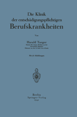 Die Klinik der entschädigungspflichtigen Berufskrankheiten von Taeger,  Harald