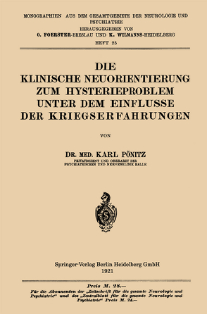 Die Klinische Neuorientierung zum Hysterieproblem unter dem Einflusse der Kriegserfahrungen von Pönitz,  Karl