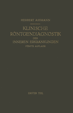 Die Klinische Röntgendiagnostik der Inneren Erkrankungen von Assmann,  Herbert