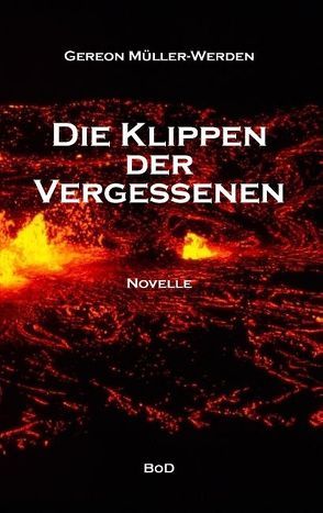 Die Klippen der Vergessenen von Müller-Werden,  Gereon