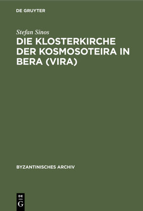 Die Klosterkirche der Kosmosoteira in Bera (Vira) von Sinos,  Stefan