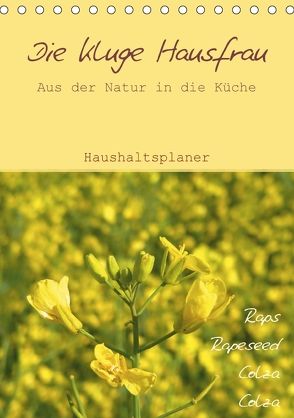 Die kluge Hausfrau – Aus der Natur in die Küche (Tischkalender 2018 DIN A5 hoch) von Mayer/Die kluge Hausfrau,  Kerstin