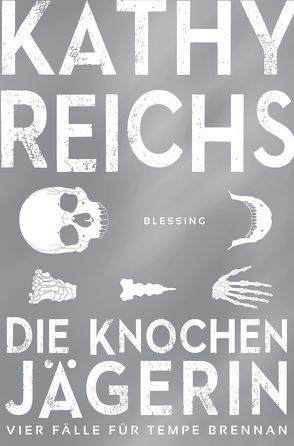 Die Knochenjägerin von Berr,  Klaus, Reichs,  Kathy