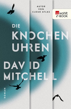 Die Knochenuhren von Mitchell,  David, Oldenburg,  Volker