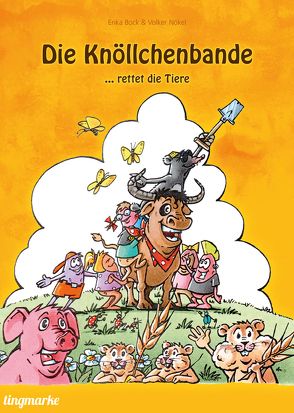 Die Knöllchenbande … rettet die Tiere von Bock,  Erika