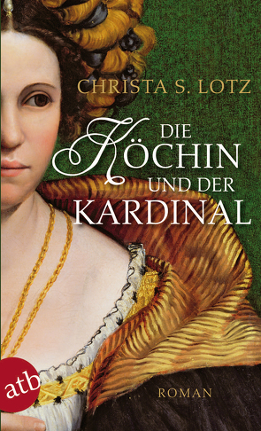 Die Köchin und der Kardinal von Lotz,  Christa S.