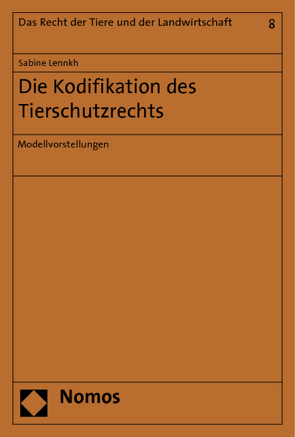 Die Kodifikation des Tierschutzrechts von Lennkh,  Sabine