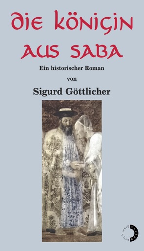 Die Königin aus Saba von Göttlicher,  Sigurd