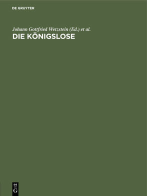 Die Königslose von Weil,  Gotthold, Wetzstein,  Johann Gottfried