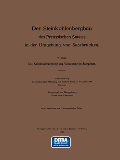 Die Kohlenaufbereitung und Verkokung im Saargebiet. Unter Benutzung der gleichnamigen Abhandlung von Mengelberg Remy,  Mengelberg Remy