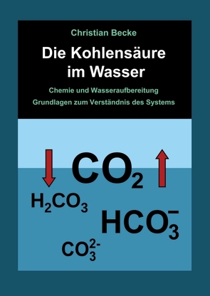 Die Kohlensäure im Wasser von Becke,  Christian