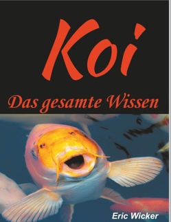 Die Koiwelt von Wicker,  Eric