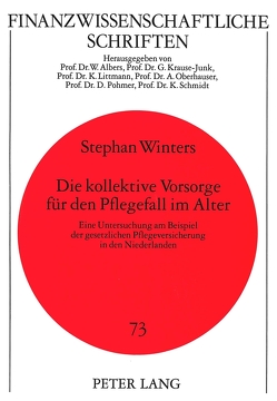 Die kollektive Vorsorge für den Pflegefall im Alter von Winters,  Stephan