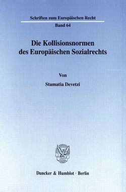 Die Kollisionsnormen des Europäischen Sozialrechts. von Devetzi,  Stamatia