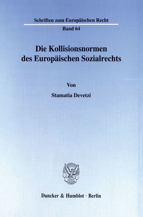 Die Kollisionsnormen des Europäischen Sozialrechts. von Devetzi,  Stamatia