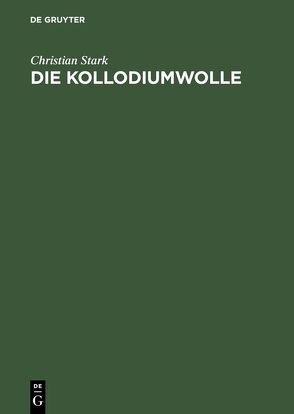 Die Kollodiumwolle von Stark,  Christian