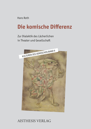 Die komische Differenz von Roth,  Hans